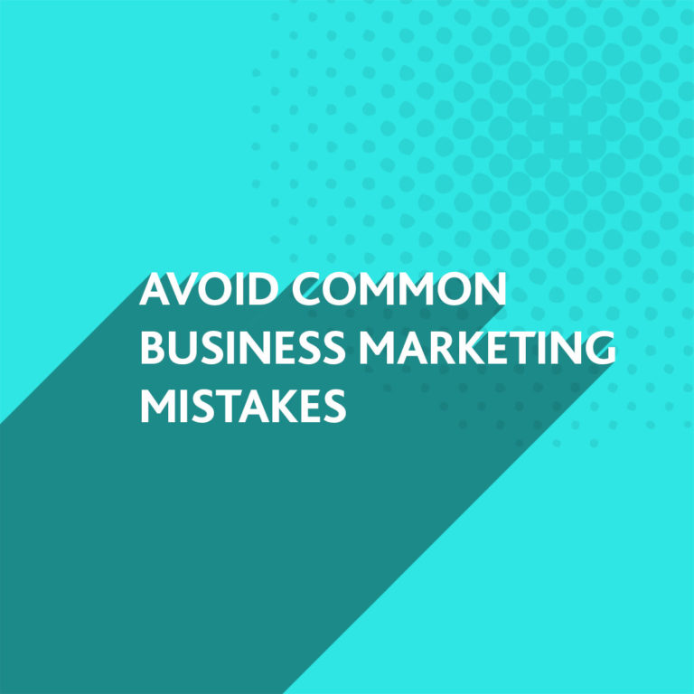 Avoid common business marketing mistakes