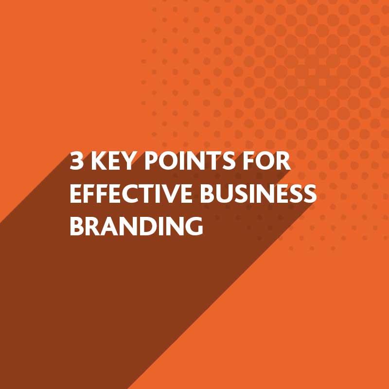 Key Points for Effective Business Branding