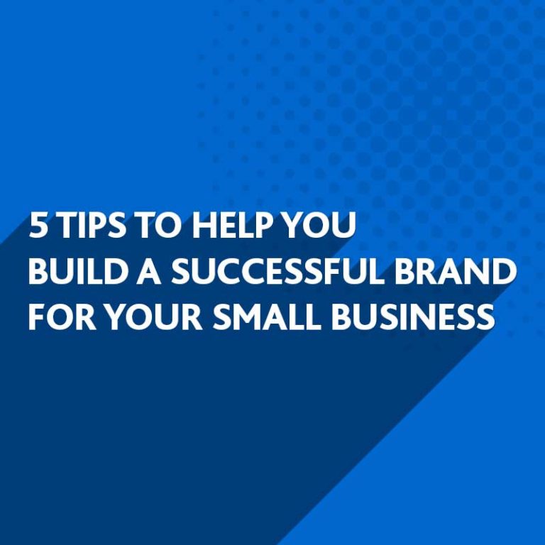Build a successful brand for your business