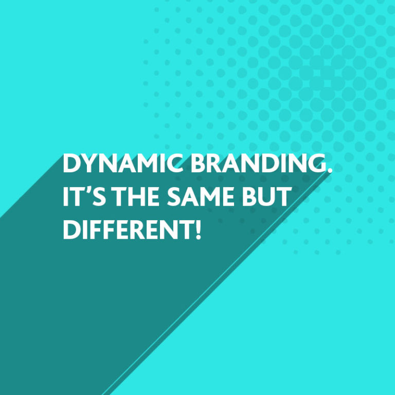 Dynamic Branding for your Business