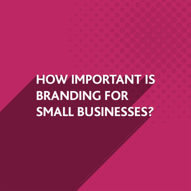 How important is branding for small businesses?