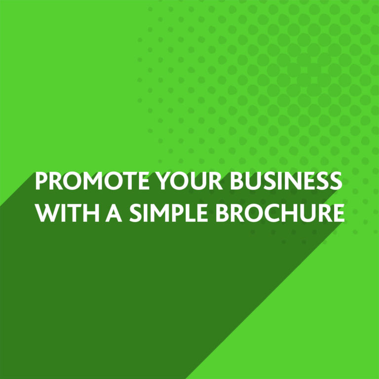 Promote your Business with a simple Brochure