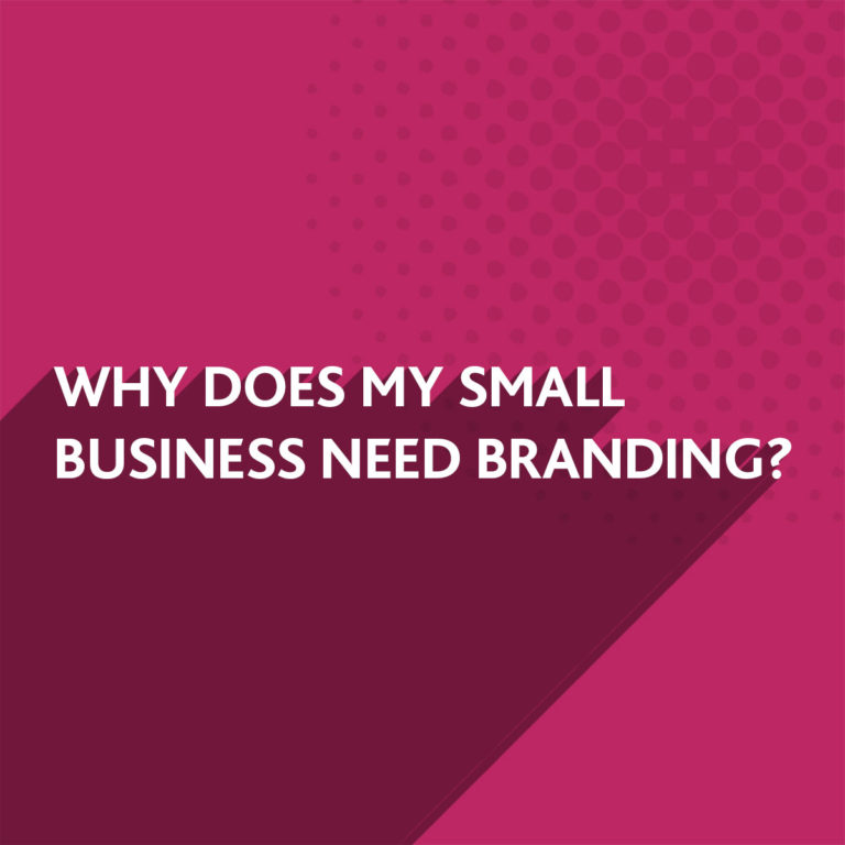 Why does my small business need branding